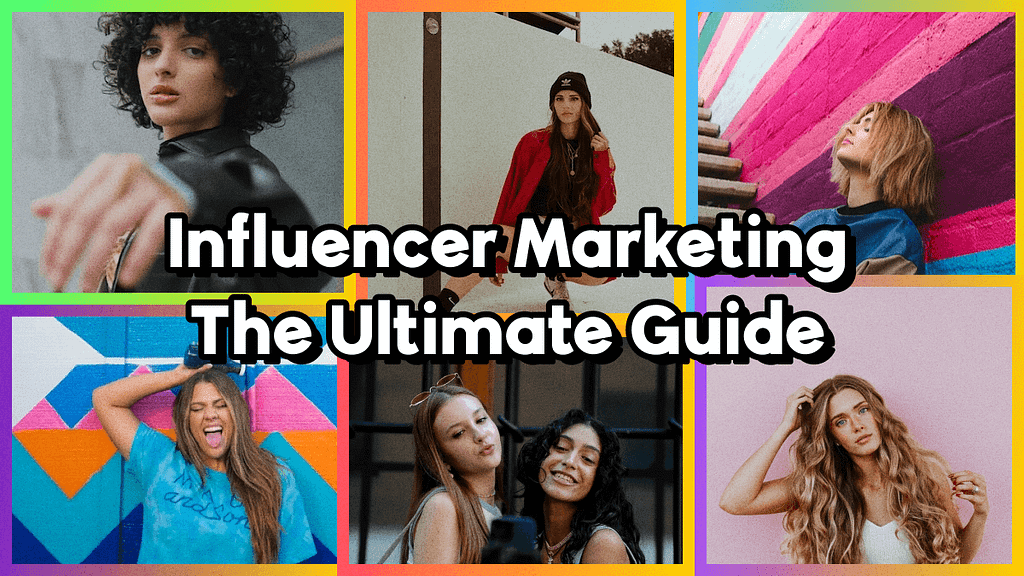 Influencer Marketing The Ultimate Guide Blog 